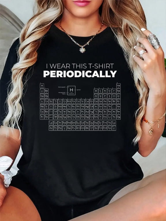 I Wear This Periodically Science Periodic Table T-Shirt casual short sleeve crew neck cotton tee tops for women
