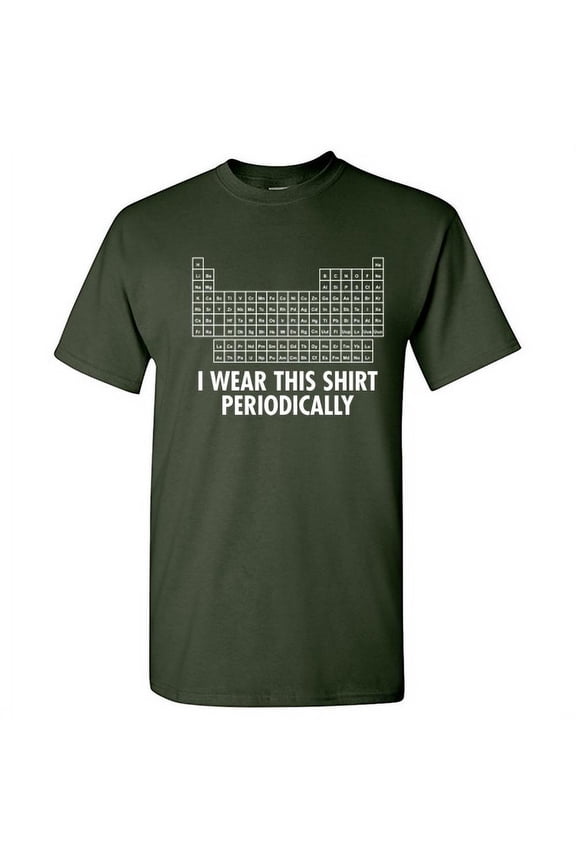 I Wear This Shirt Periodically Sarcastic Nerd Humor Geek Science Teacher Graphic Tees Novelty Chemistry Pun Gift Funny Mens T Shirt