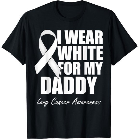I Wear White For My Daddy Lung Cancer Awareness T-Shirt