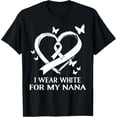 thumbnail image 1 of I Wear White For My Nana Lung Cancer Awareness T-Shirt, 1 of 3