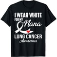 thumbnail image 1 of I Wear White For My Nana Lung Cancer Awareness White Ribbon T-Shirt, 1 of 4