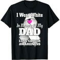 thumbnail image 1 of I Wear White In Memory Of My Dad Lung Cancer Awareness T-ShirtMen and women, Black T-shirt, size: Extra large, 1 of 4