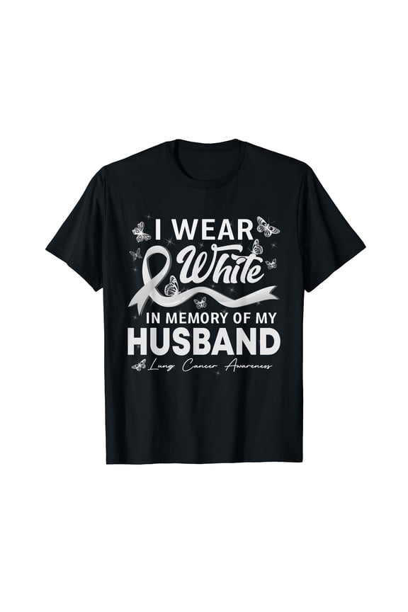 I Wear White In Memory Of My Husband Lung Cancer T-Shirt
