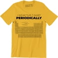 thumbnail image 1 of I Wear this Periodically Periodic Table Funny Chemistry For Men T-Shirt, 1 of 4