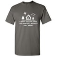 thumbnail image 1 of I Went Outside Once The Graphics Weren't That Great Gaming Tshirt Novelty Humor Graphic Tees Sarcastic Game Lovers Nerd Gamers Gift For Xmas Birthday Funny T Shirt, 1 of 5