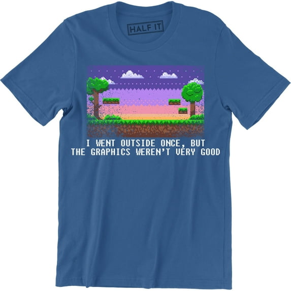 I Went Outside Once But The Graphics Weren't Very Good - Video Games Men's T-Shirt