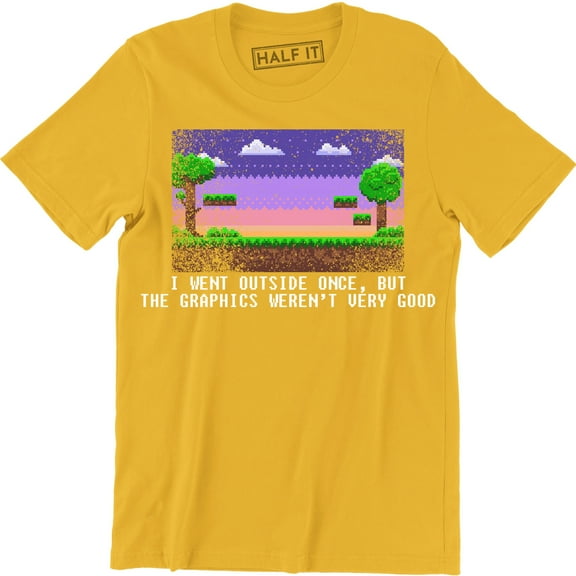 I Went Outside Once But The Graphics Weren't Very Good - Video Games Men's T-Shirt