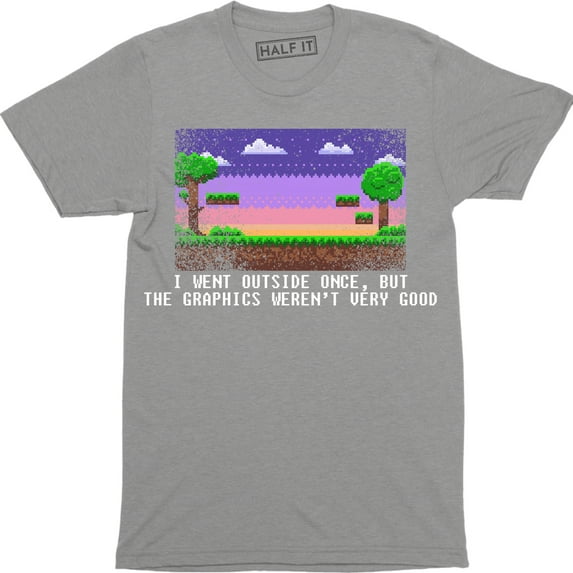 I Went Outside Once But The Graphics Weren't Very Good - Video Games Men's T-Shirt