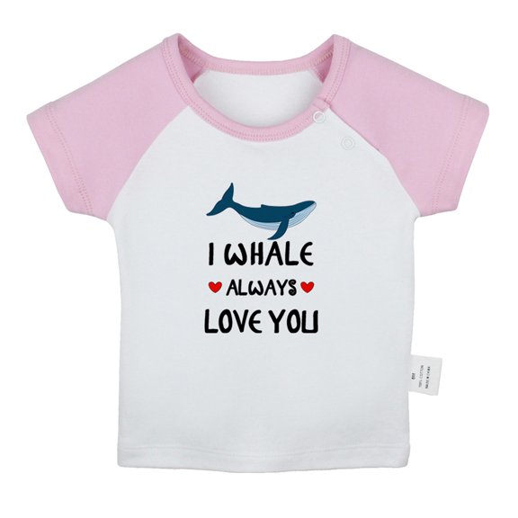 I Whale Always Love You Funny T shirt For Baby, Newborn Babies T-shirts, Infant Tops, 0-24M Kids Graphic Tees Clothing (Short Pink Raglan T-shirt, 12-18 Months)