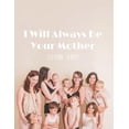 thumbnail image 1 of I Will Always Be Your Mother, (Paperback), 1 of 1