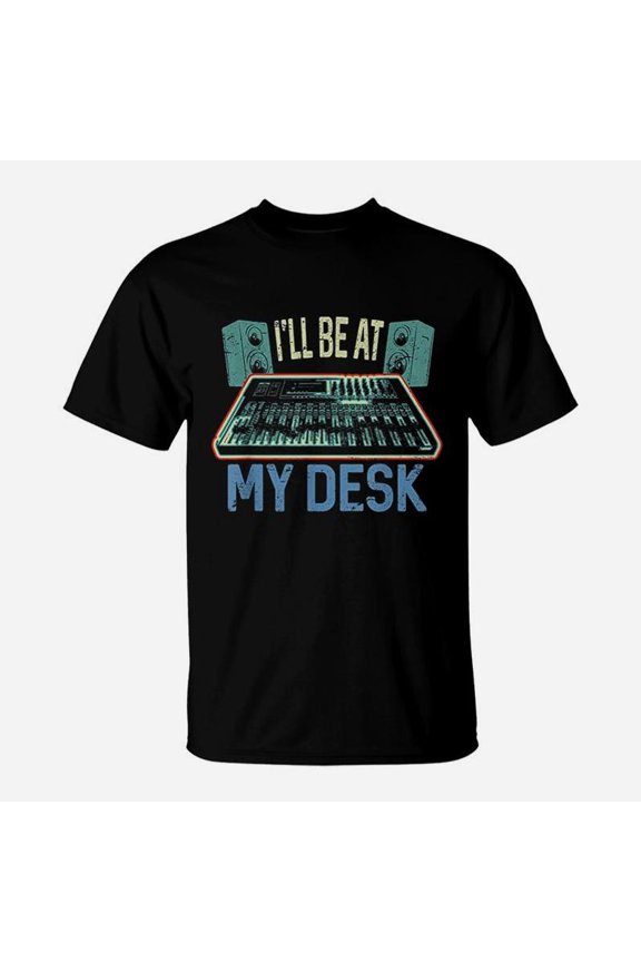 I Will Be At My Desk Studio Engineer Sound TShirt