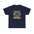 thumbnail image 1 of I Will Be In My Office Farming Shirt, Farm Life, Gift For Farmer - ID: 1544, 1 of 12
