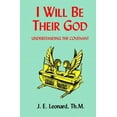 thumbnail image 1 of Pre-Owned I Will Be Their God: Understanding the Covenant (Paperback) 1884454070 9781884454073, 1 of 1