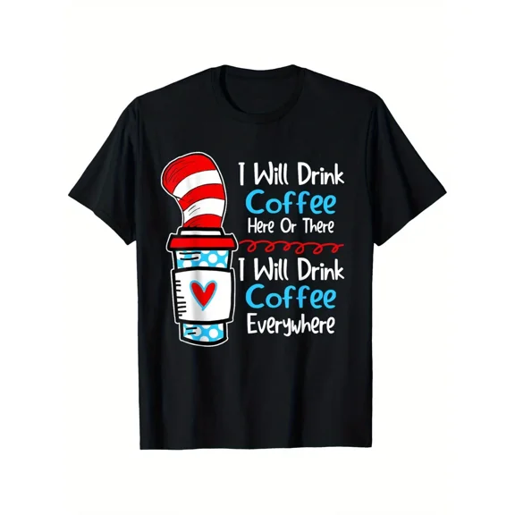 I Will Drink Coffee Here Or There Funny Teacher Quote Unisex T-Shirt, up to size 5XL