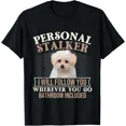 thumbnail image 1 of I Will Follow You Wherever You Go - Puppy Maltese Dog Lover T-Shirt Unisex S-5XL Hot Trending Shirt, Vintage Birthday Gift, 1 of 3