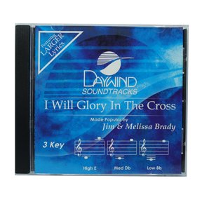 I Will Glory In The Cross Made Popular by Jim & Melissa Brady NEW CD Accompaniment