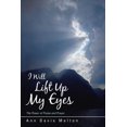 thumbnail image 1 of Pre-Owned I Will Lift Up My Eyes: The Power of Praise and Prayer (Paperback) 144978870X 9781449788704, 1 of 1