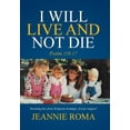 thumbnail image 1 of I Will Live and Not Die: Psalm 118:17 (Hardcover), 1 of 1