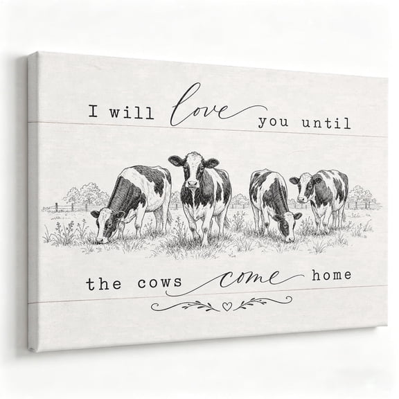 Cow Wall Art Canvas - Rustic Farmhouse Cow Picture with Quote "I Will Love You Until The Cows Come Home" for Living Room Bedroom Decor, 12" x 16"