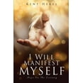 thumbnail image 1 of I Will Manifest Myself, (Paperback), 1 of 2