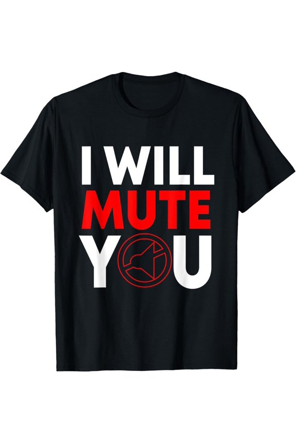 I Will Mute You Audio Sound Engineer Recording Editor T-Shirt men and women can wear, black, white, gifts