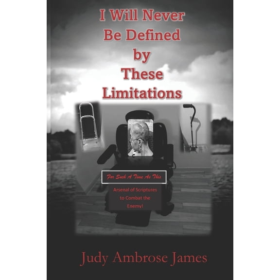 I Will Never Be Defined By These Limitations: For Such A Time As This, (Paperback)