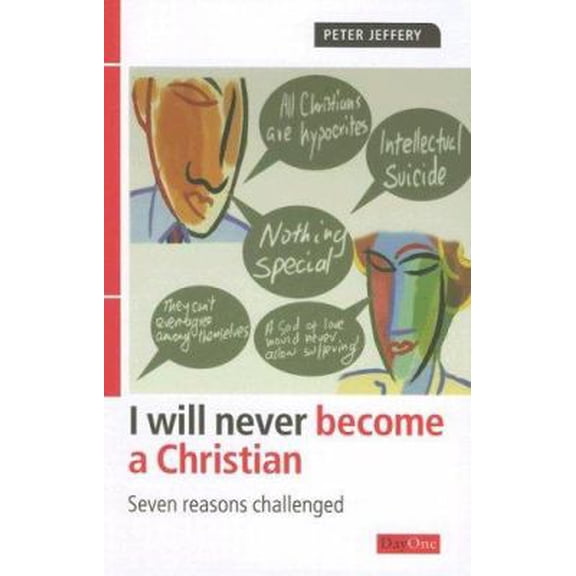 Pre-Owned I Will Never Become a Christian : Seven Reasons Challenged (Paperback)