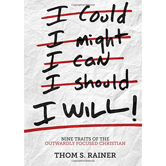 Pre-Owned I Will: Nine Traits of the Outwardly Focused Christian (Hardcover) 1433687291 9781433687297