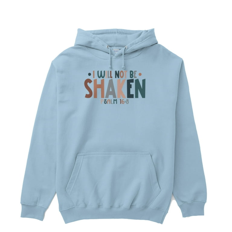 I Will Not Be Shaken Faith Based Hoodie I Will Not Be Shaken Faith Based Hoodie