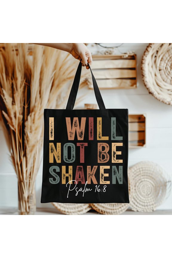 I Will Not Be Shaken Tote Bag Christian Scripture Canvas Bag