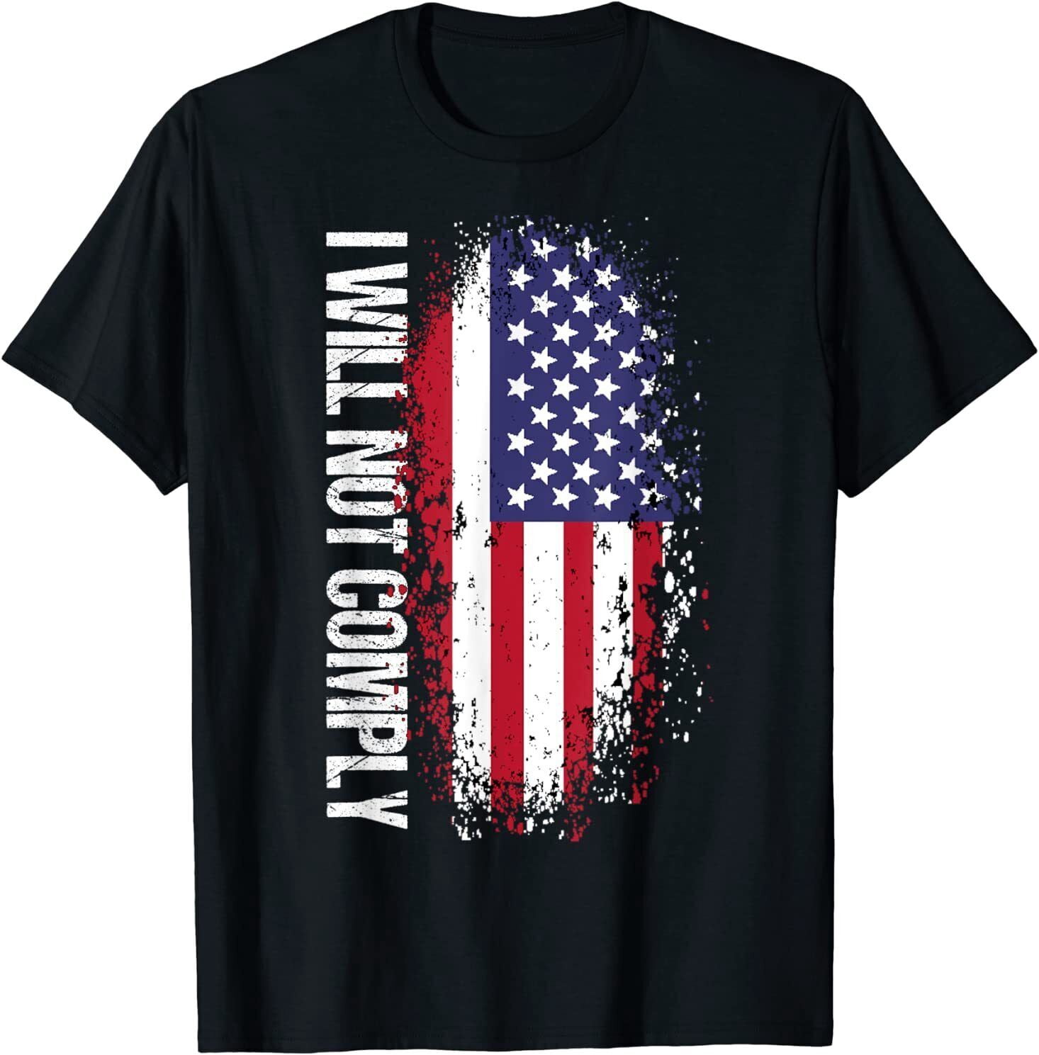 I Will Not Comply American Flag Distressed Liberty T-Shirt - Walmart.com