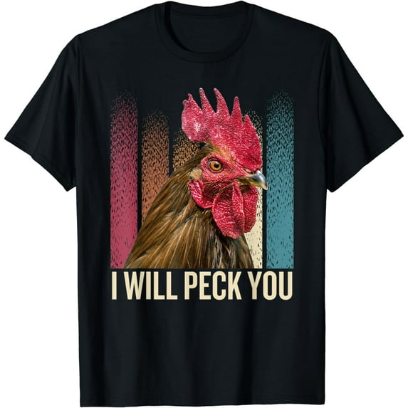 I Will Peck You Funny Rooster Vintage Antisocial Person Tee T-Shirt