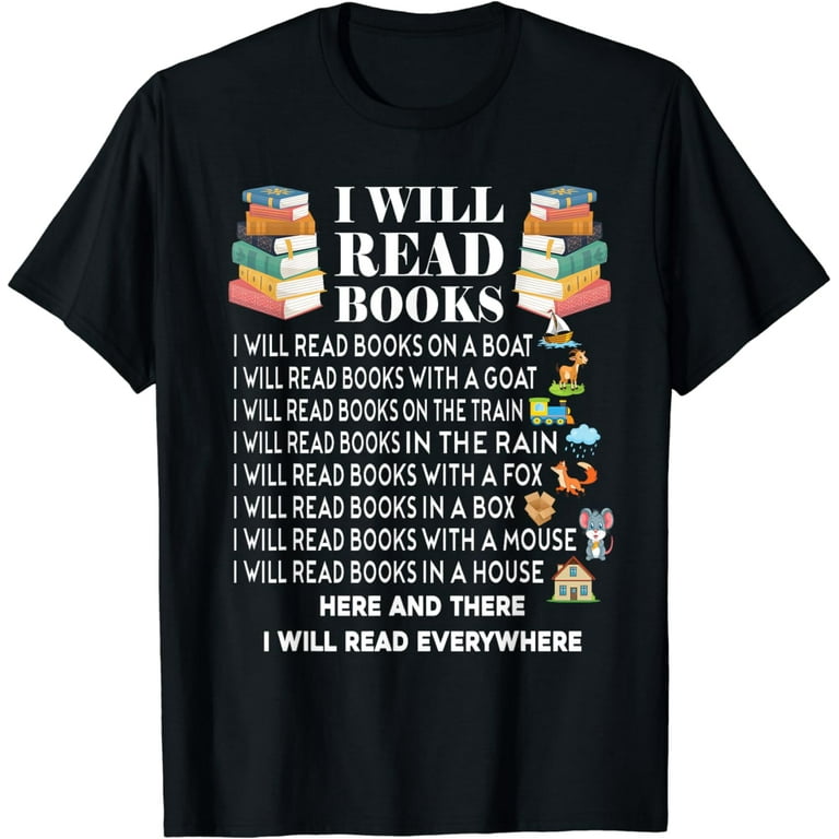 I Will Read Books On A Boat & Everywhere Reading T-Shirt I Will Read Books On A Boat & Everywhere Reading T-Shirt