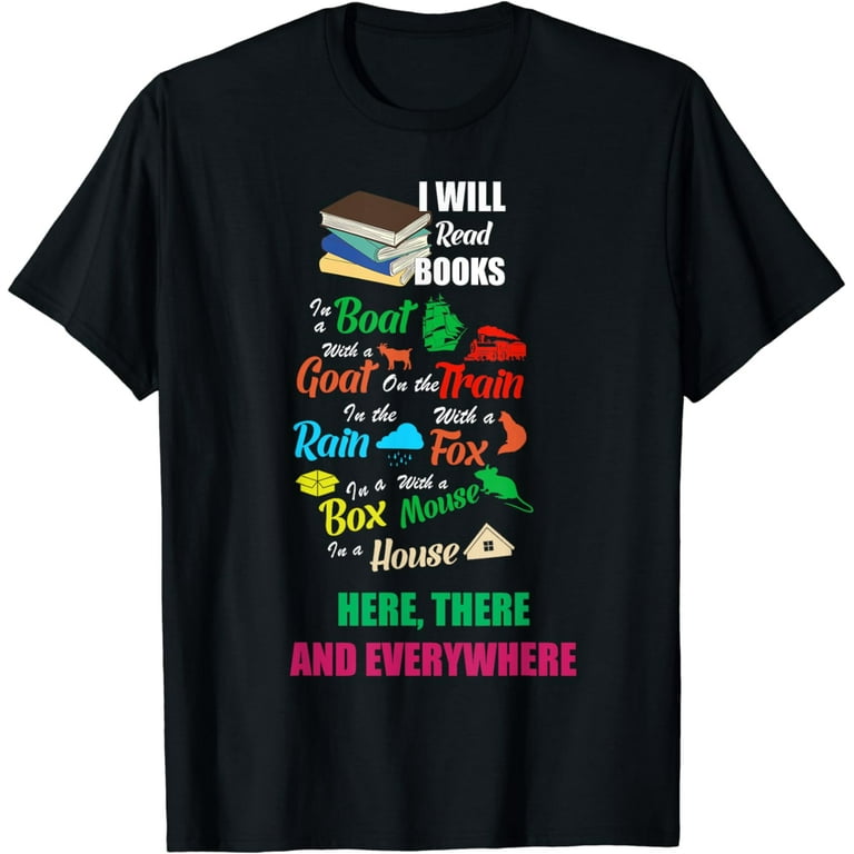 I Will Read Books On A Boat & Everywhere Reading T-Shirt I Will Read Books On A Boat & Everywhere Reading T-Shirt