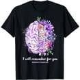 thumbnail image 1 of I Will Remember For You Brain Alzheimer's Awareness T-Shirt, 1 of 5