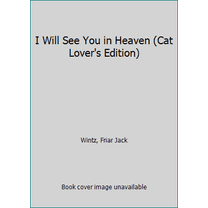 Pre-Owned I Will See You in Heaven: Cat Lover's Edition (Hardcover) 1557259593 9781557259592