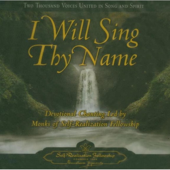 I Will Sing Thy Name: Devotional Chanting Led by Monks of Self-Realization Fellowship (Audiobook)