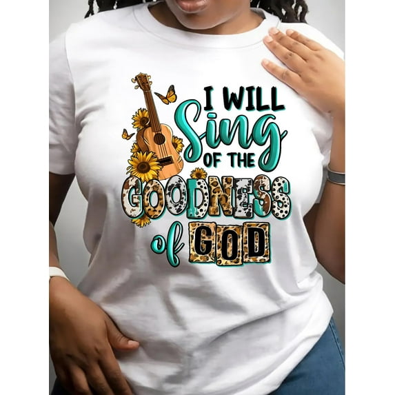 "I Will Sing of The Goodness God" Lettering Printed Crew Neck Short Sleeve T-Shirt, Casual Sporty Tee, Summer Gifts