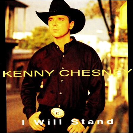 I Will Stand - Kenny Chesney