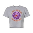 thumbnail image 1 of I Will Succeed - Juniors Cropped Cotton Blend T-Shirt, 1 of 6