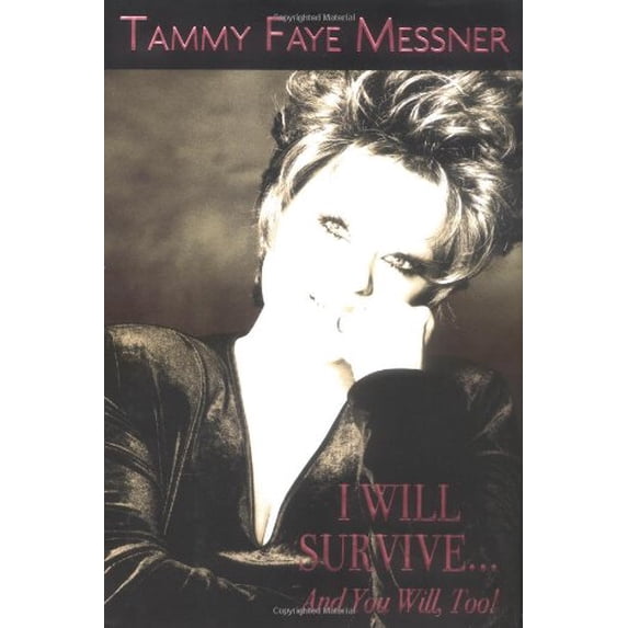 Pre-Owned I Will Survive... and You Will, Too! (Hardcover) 1585422428 9781585422425