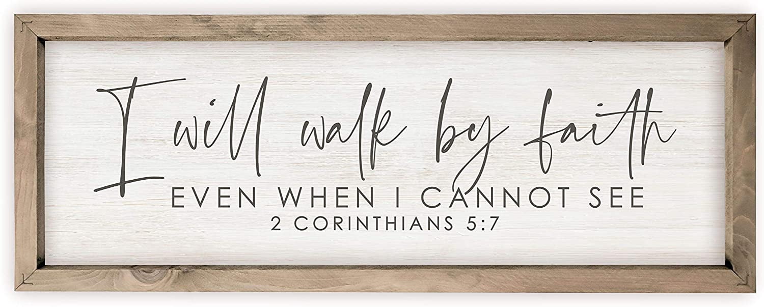 Seen Included I Will Walk By Faith Even When I Cannot See Rustic Wood Sign 12x36 ...