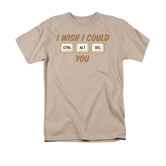 I Wish I Could CTRL ALT DEL You Humorous Funny Saying Adult T-Shirt