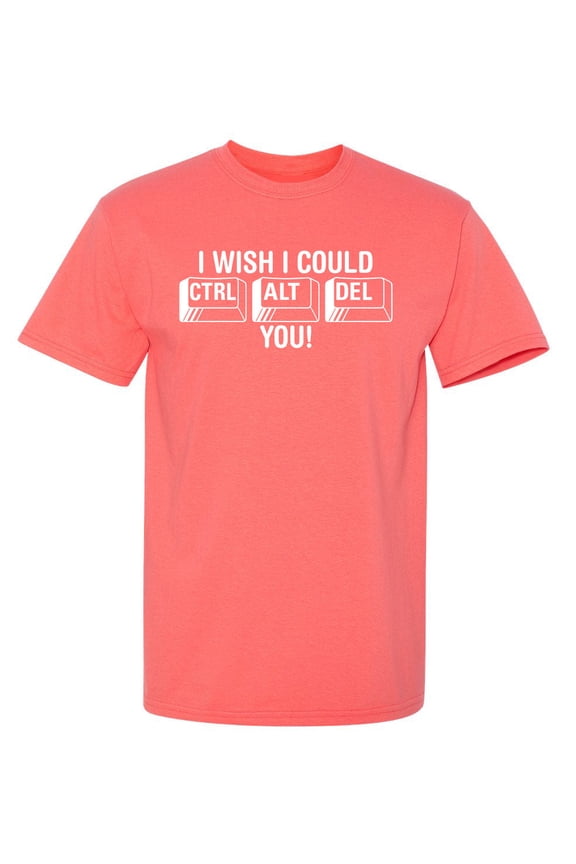 I Wish I Could Ctrl Al Del You Graphic Tee TShirt Gift