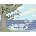 thumbnail image 1 of Pre-Owned I Wish I Could Go Where You Go Paperback, 1 of 1
