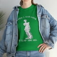 thumbnail image 1 of I Wish I Had Arms to Slap You All Funny Equal Rights T-Shirt, 1 of 2