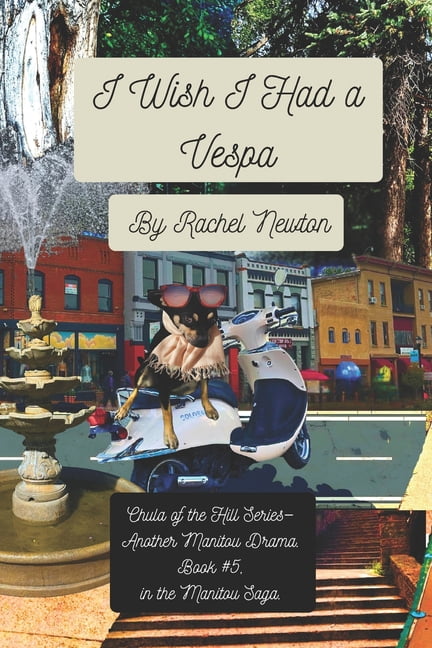 Chula of the Hill I Wish I Had a Vespa, Book 5, (Paperback)