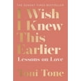 thumbnail image 1 of I Wish I Knew This Earlier: Lessons on Love, (Paperback), 1 of 3