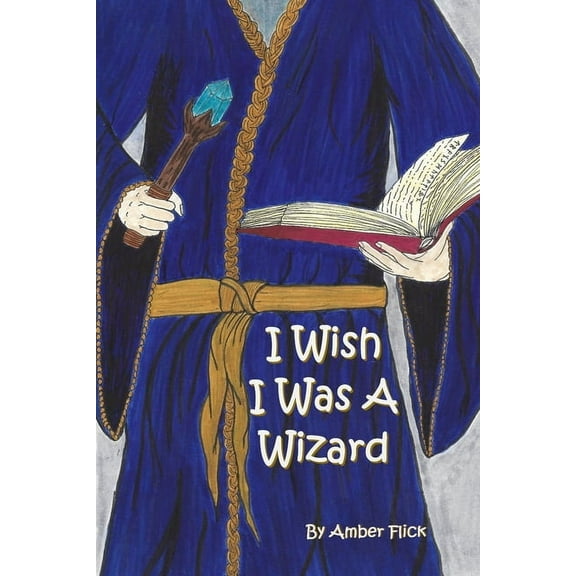 I Wish I Was A Wizard (Paperback)