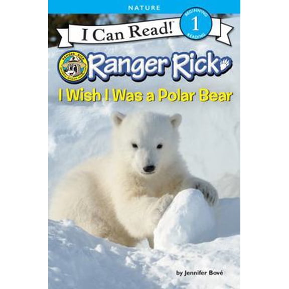 Pre-Owned Ranger Rick: I Wish I Was a Polar Bear (Paperback) 0062432168 9780062432162
